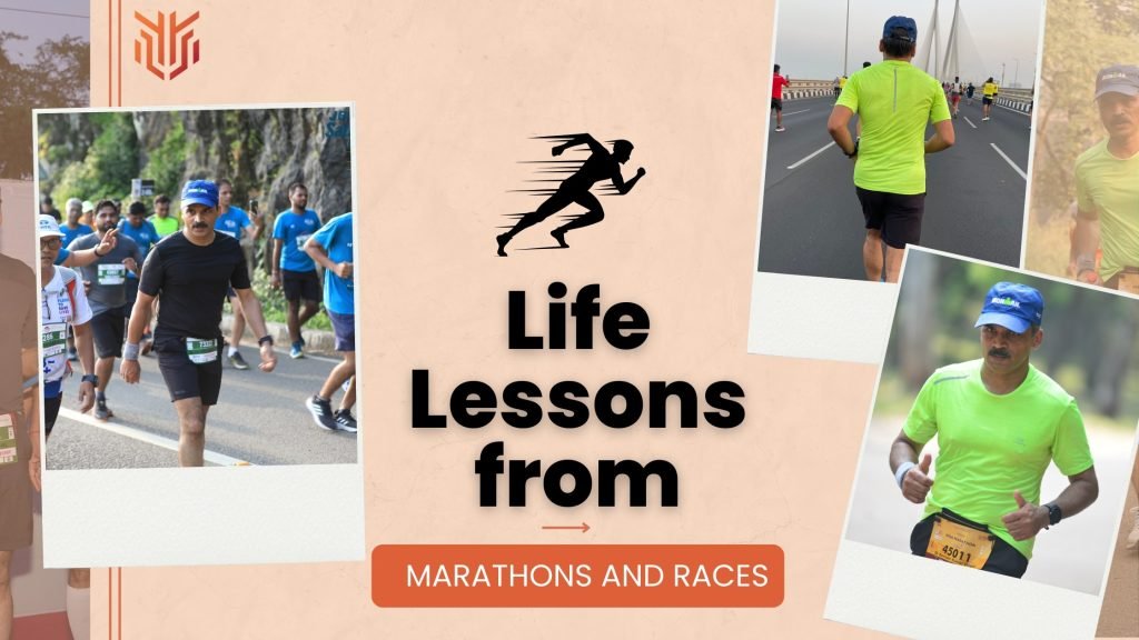 Life Lesson from Marathons and Races - Dr. Ravinder Singal